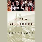 Time's Magpie: A Walk in Prague (Unabridged Selections) | Myla Goldberg