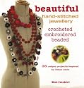Beautiful Hand-stitched Jewellery: 35 Unique Crocheted and Hand-stiched Projects Inspired by Tokyo Style
