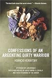 Confessions of an Argentine Dirty Warrior: A Firsthand Account of Atrocity