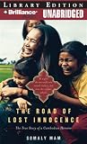 Review Brilliance Audio on CD Unabridged Lib Ed  / The Road of Lost Innocence: The True Story of a Cambodian Heroine