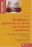 Revue De Boeck  / Mindfulness : apprivoiser le stress par la pleine conscience : Un programme d'entraînement de 8 semaines