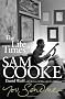 You Send Me: The Life and Times of Sam Cooke. Daniel Wolff with S.R. Crain, Cliff White and G. David Tenenbaum