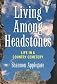 Living Among Headstones