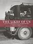The Likes of Us: America in the Eyes of the Farm Security Administration