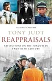 Reappraisals : reflections on the forgotten twentieth century