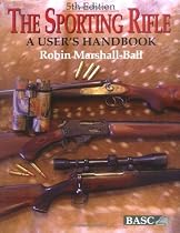 The Sporting Rifle 5th Edition ( A User's Handbook ) (Sporting Rifle: a User's Guide)