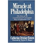 Miracle At Philadelphia: The Story of the Constitutional Convention May - September 1787 book cover