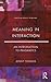 Meaning in Interaction: An Introduction to Pragmatics (Learning about Language)