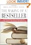 The Making of a Bestseller: Success Stories from Authors and the Editors, Agents, and Booksellers Behind Them