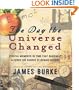 The Day the Universe Changed