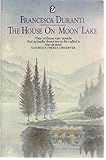 The house on moon lake : a novel