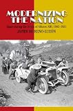 Modernizing the nation : Spain during the reign of Alfonso XIII, 1902-1931