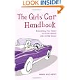 The Girl's Car Handbook: Everything You Need to Know About Life on the Road'
