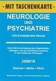 Neurologie und Psychiatrie f&uuml;r Studium und Praxis 2009/10: Unter Ber&uuml;cksichtigung des Gegenstandskataloges und der m&uuml;ndlichen Examina in den &Auml;rztlichen Pr&uuml;fungen - Christiane Gleixner, Markus M&uuml;ller, Steffen Wirth