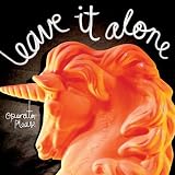 Leave It Alone
