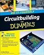 Circuitbuilding Do-It-Yourself For Dummies