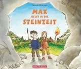 Max reist in die Steinzeit - Satoshi Kitamura