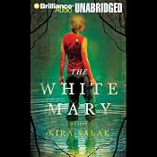 The White Mary | [Kira Salak]