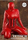 Fetisch - Faszination Latex (Wandkalender 2017 DIN A2 hoch): Lustvolle Latex-Fashion ist pure Erotik (Planer, 14 Seiten )