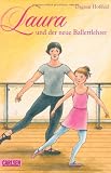 Laura, Band 5: Laura und der neue Ballettlehrer - Dagmar Ho&szlig;feld