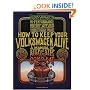 How to Keep Your Volkswagen Alive 19 Ed: A Manual of Step-by-Step Procedures for the Compleat Idiot