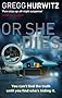 Or She Dies