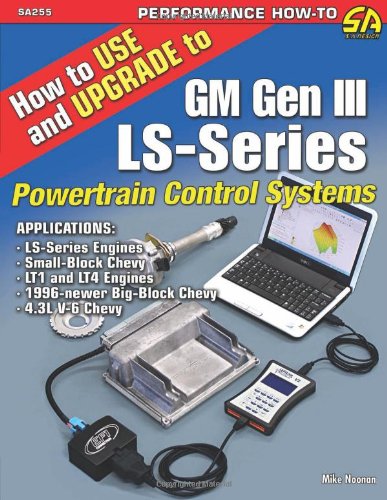 how to use and upgrade to gm gen iii ls series powertrain control systems