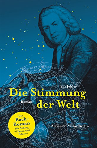 Die Stimmung der Welt: Der Bach-Roman (German Edition)