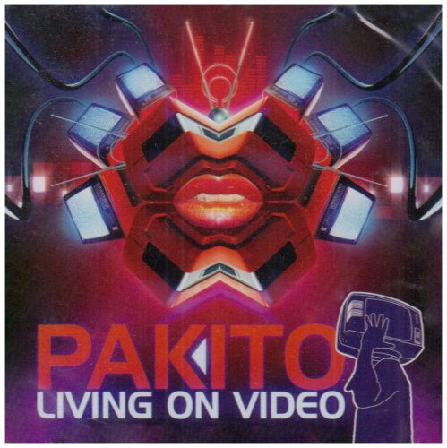 Pakito - Living On Video (Friday Night Posse Remix) Lyrics - Zortam Music