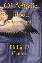 Of Angelic Blood And Other Tales