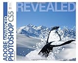 Advanced Adobe Photoshop CS5 revealed