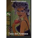 Tanz der Aranaeavon "Roman Ludwig Lukitsch"