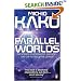 Parallel Worlds: The Science of Alternative Universes and Our Future in the Cosmos