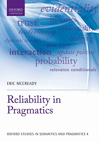 Reliability in Pragmatics (Oxford Studies in Semantics and Pragmatics)