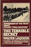 The terrible secret : suppression of the truth about Hitler's 