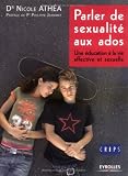Parler de sexualité aux ados : Une éducation à la vie affective et sexuelle