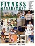 Fitness Management: A Comprehensive Resource for Developing, Leading, Managing, and Operating a Successful Health Fitness Club