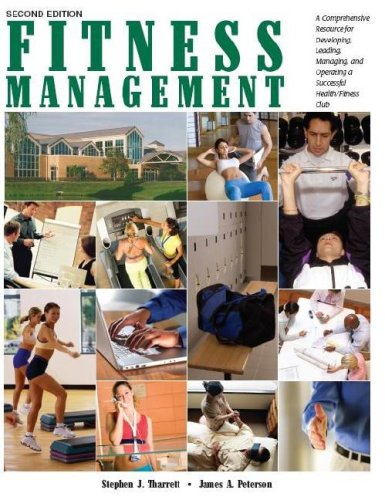 Fitness Management: A Comprehensive Resource for Developing, Leading, Managing, and Operating a Successful Health Fitness Club