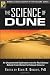 The Science of Dune: An Unauthorized Exploration into the Real Science behind Frank Herbert's Fictional Universe (Science of Pop Culture series)