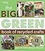 The Big Green Book of Recycled Crafts