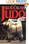 Kodokan Judo: The Essential Guide to Judo by Its Founder Jigoro Kano