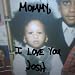 mommy i love you