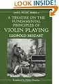 A Treatise on the Fundamental Principles of Violin Playing (Early Music Series)