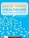 Social Media in Healthcare: Connect, Communicate and Collaborate