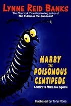 Harry the Poisonous Centipede