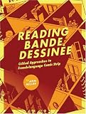 Reading Bande Dessinee: Critical Approaches to French-language Comic Strip