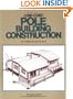 Low Cost Pole Building Construction: The Complete How-To Book