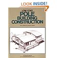 Low-Cost Pole Building Construction: The Complete How-To Book