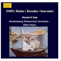 Vincent d'Indy: M�d�e; Karadec; Souvenirs