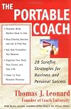 The Portable Coach: 28 Sure Fire Strategies For Business And Personal Success